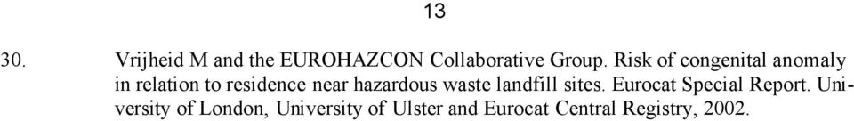 hazardous waste landfill sites. Eurocat Special Report.
