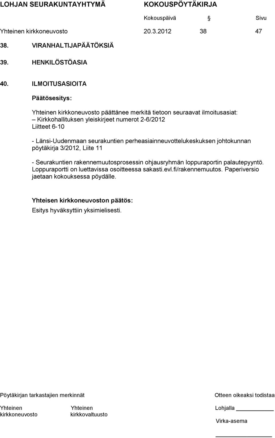 2-6/2012 Liitteet 6-10 - Länsi-Uudenmaan seurakuntien perheasiainneuvottelukeskuksen johtokunnan pöytäkirja 3/2012, Liite 11 -