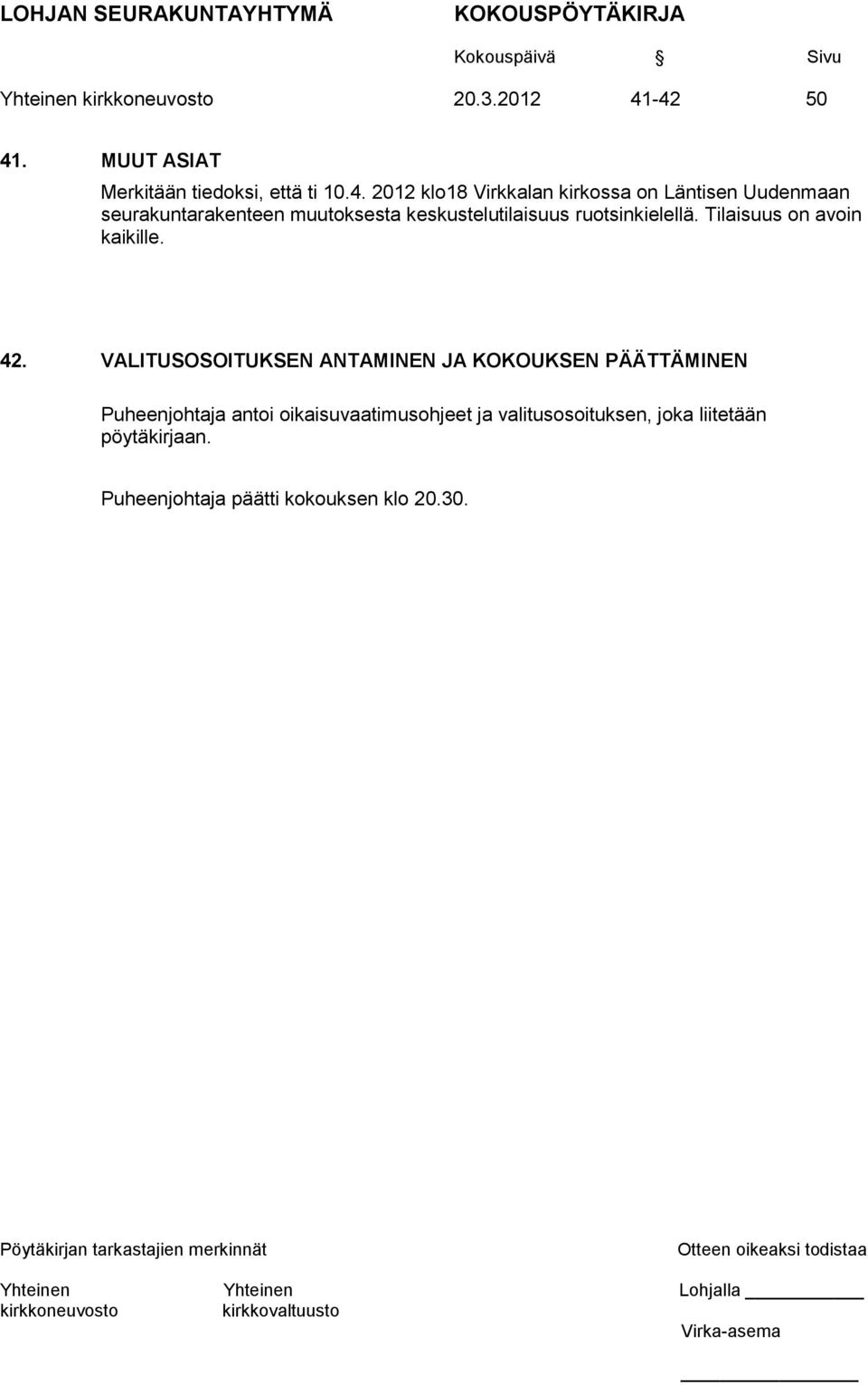 Uudenmaan seurakuntarakenteen muutoksesta keskustelutilaisuus ruotsinkielellä.