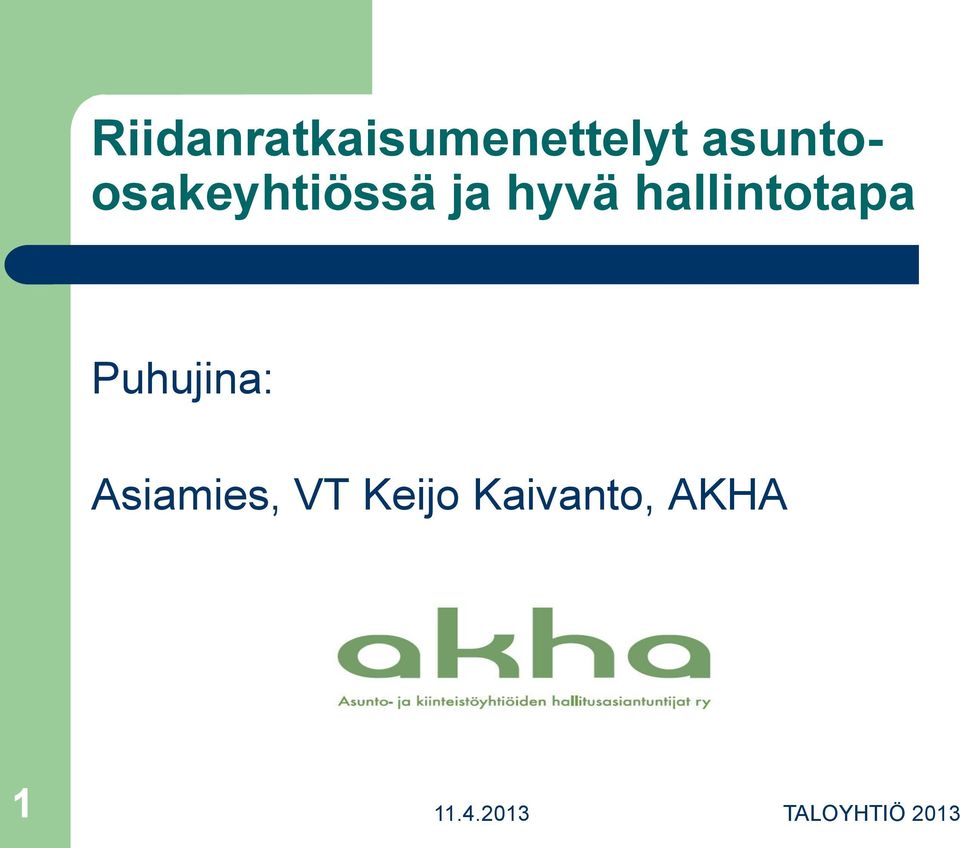 hallintotapa Puhujina: