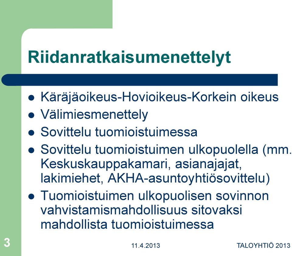 ulkopuolella (mm.