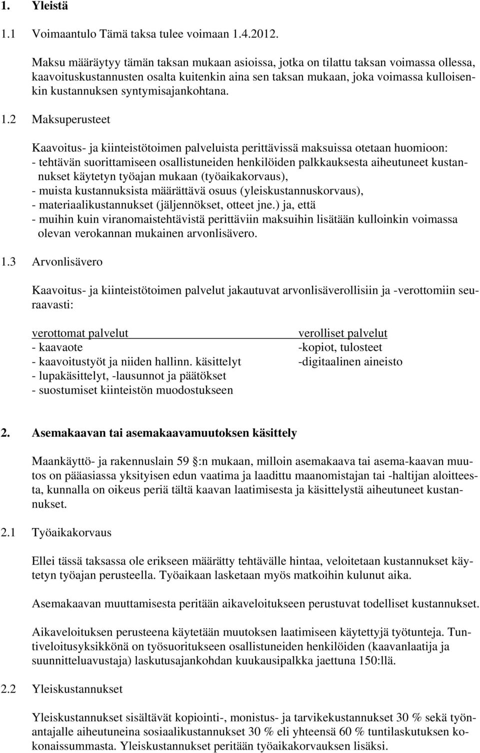 syntymisajankohtana. 1.