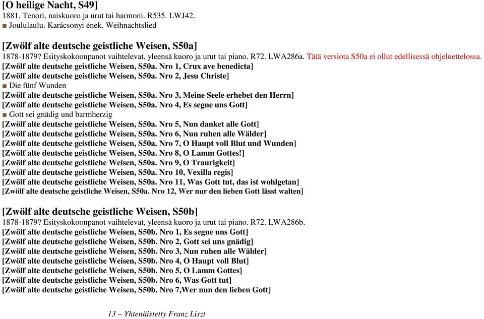 Nro 1, Crux ave benedicta] [Zwölf alte deutsche geistliche Weisen, S50a. Nro 2, Jesu Christe] Die fünf Wunden [Zwölf alte deutsche geistliche Weisen, S50a.