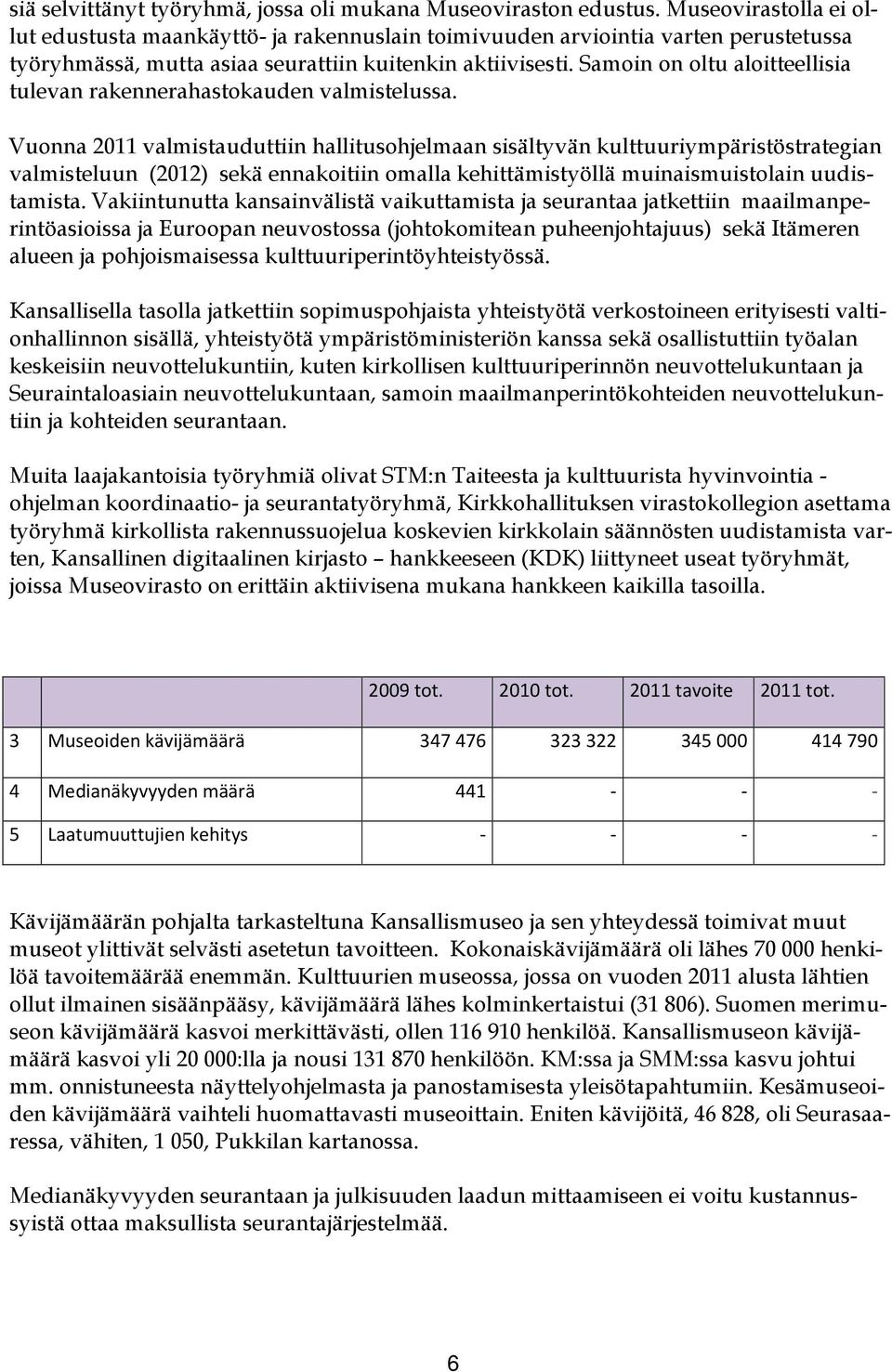 Samoin on oltu aloitteellisia tulevan rakennerahastokauden valmistelussa.