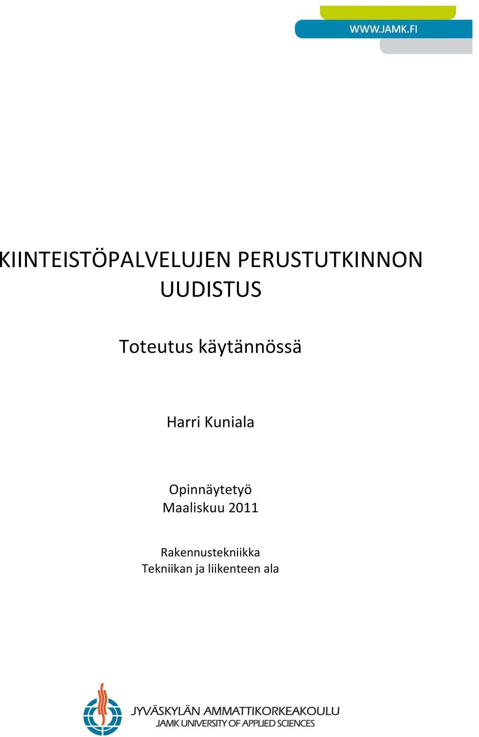 Kuniala Opinnäytetyö Maaliskuu 2011