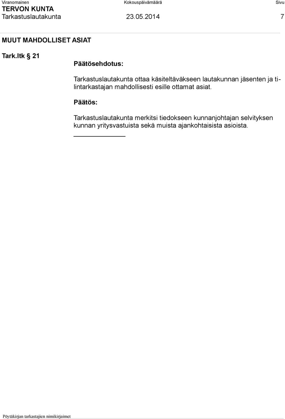 tilintarkastajan mahdollisesti esille ottamat asiat.