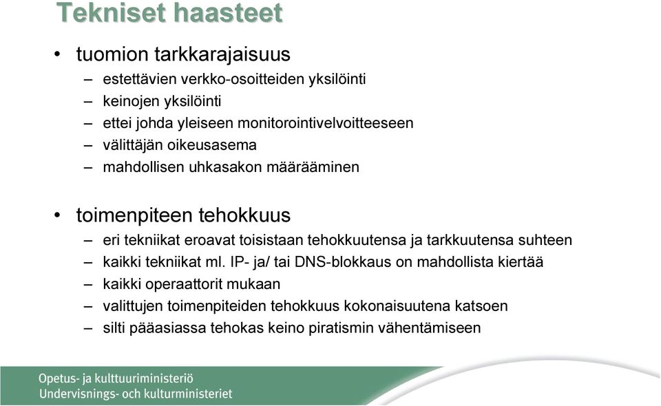 toisistaan tehokkuutensa ja tarkkuutensa suhteen kaikki tekniikat ml.