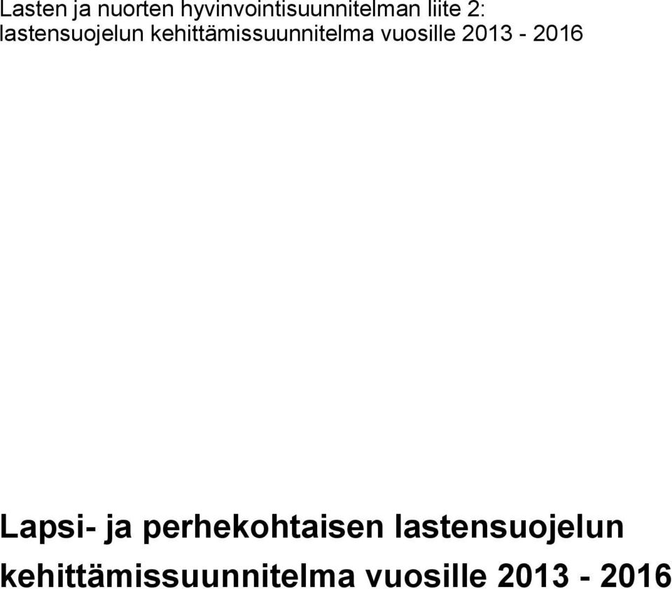 vuosille 2013-2016 Lapsi- ja perhekohtaisen