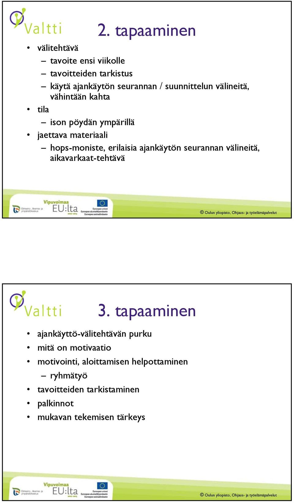 erilaisia ajankäytön seurannan välineitä, aikavarkaat-tehtävä 3.