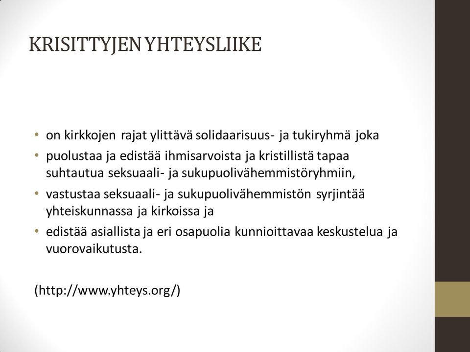 sukupuolivähemmistöryhmiin, vastustaa seksuaali- ja sukupuolivähemmistön syrjintää