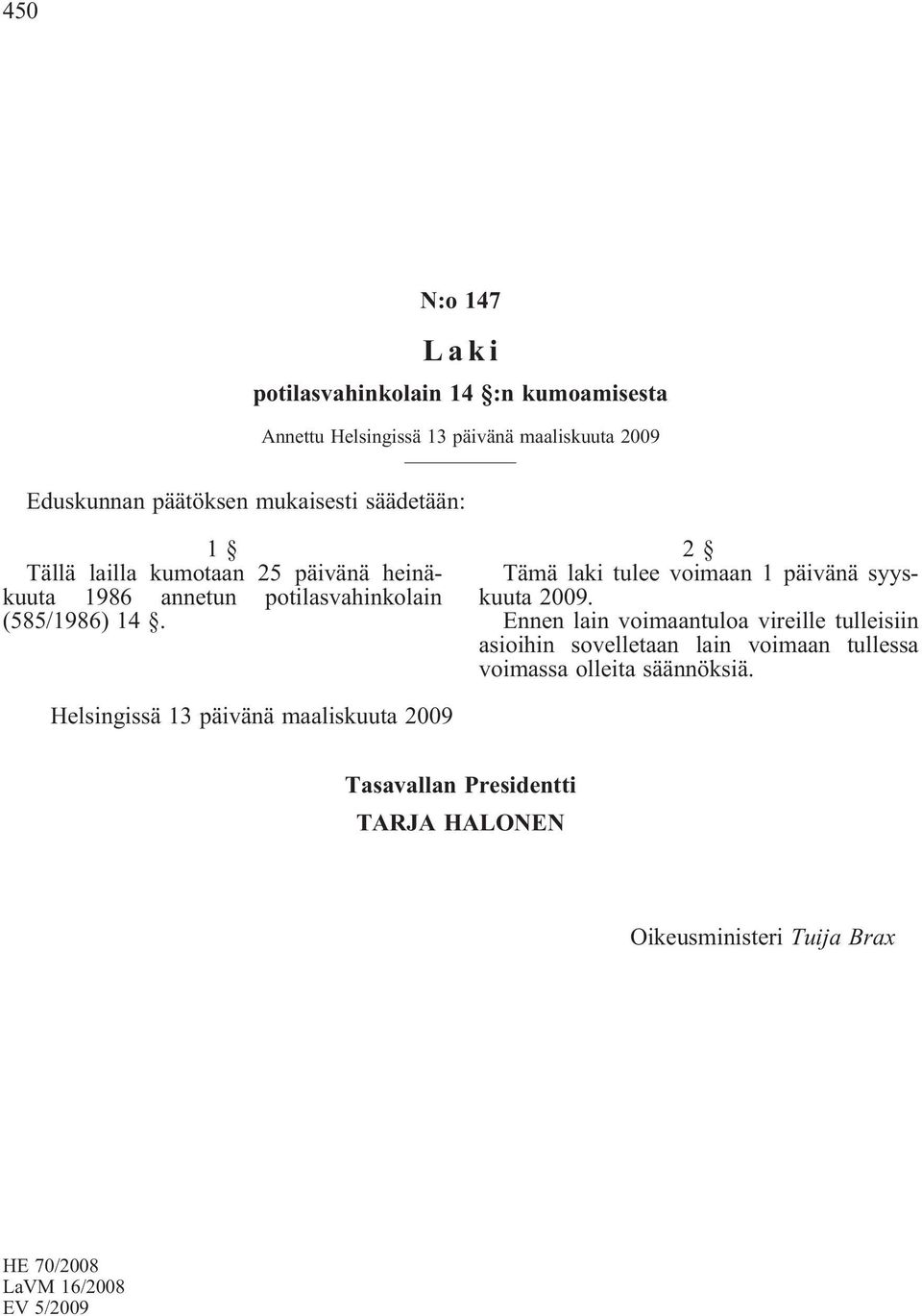 lailla kumotaan 25 päivänä heinäkuuta