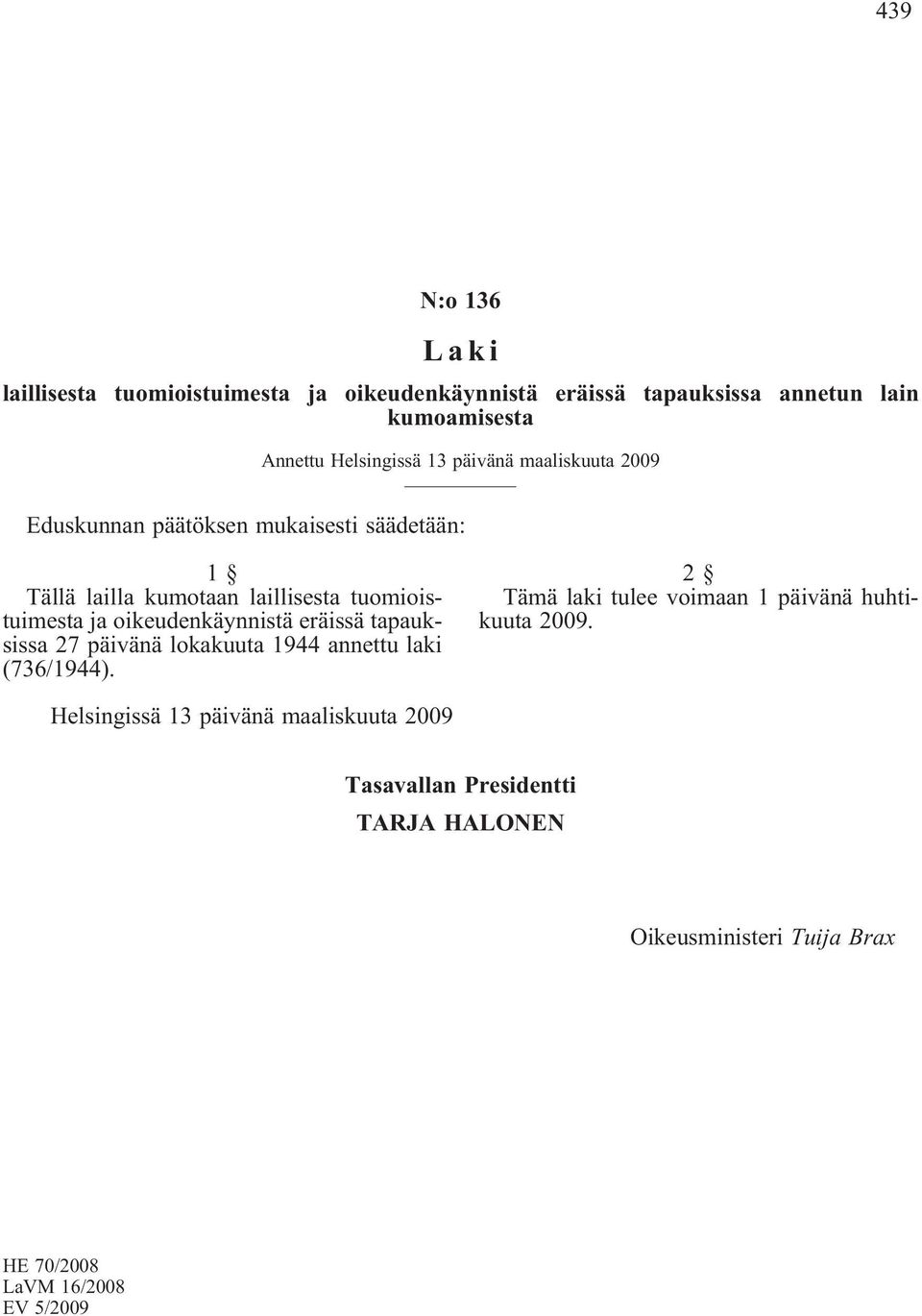 kumotaan laillisesta tuomioistuimesta ja oikeudenkäynnistä eräissä tapauksissa