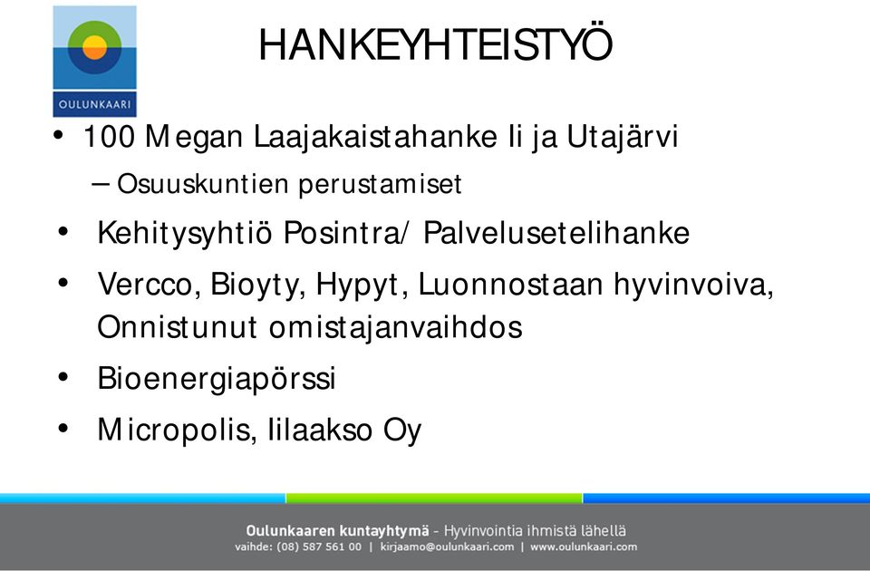 Palvelusetelihanke Vercco, Bioyty, Hypyt, Luonnostaan