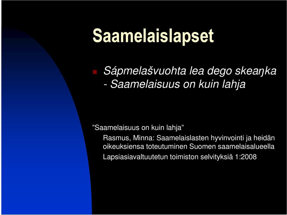 Saamelaislasten hyvinvointi ja heidän oikeuksiensa toteutuminen