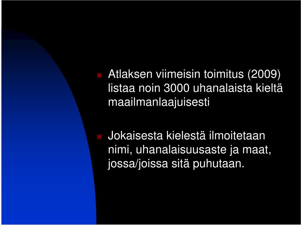 maailmanlaajuisesti Jokaisesta kielestä