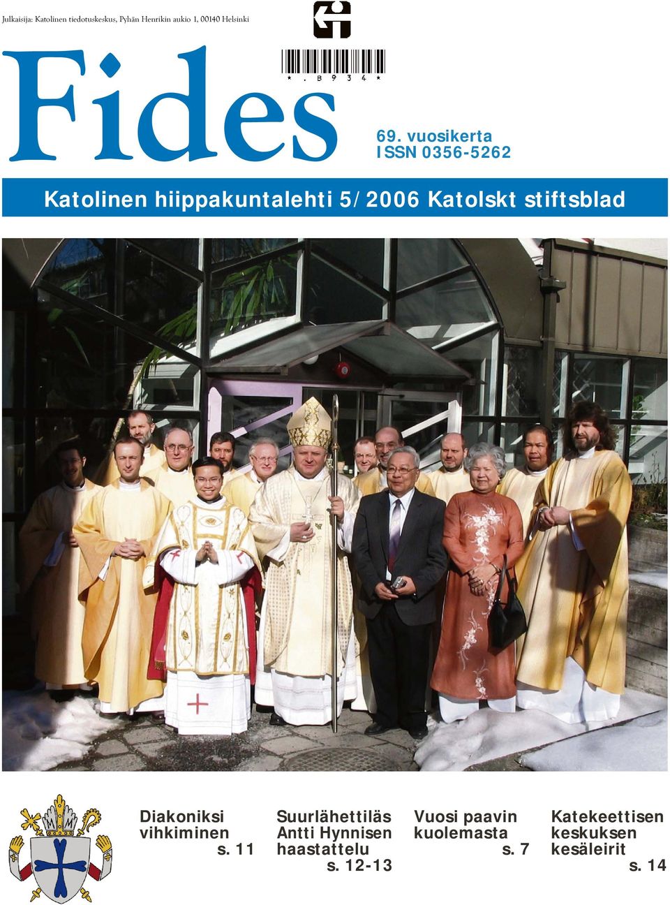 stiftsblad Diakoniksi vihkiminen s. 11 Suurlähettiläs Antti Hynnisen haastattelu s.