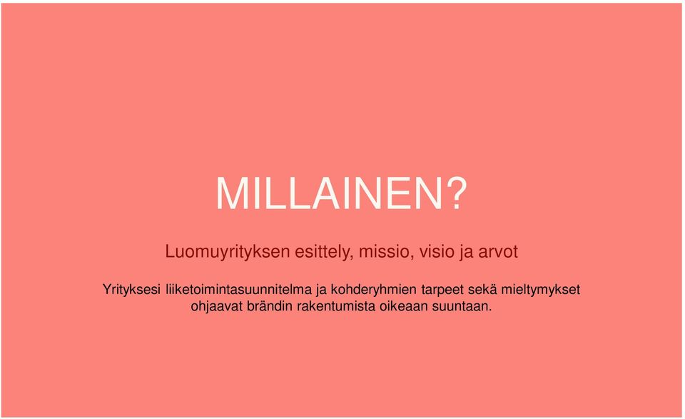 arvot Yrityksesi liiketoimintasuunnitelma ja