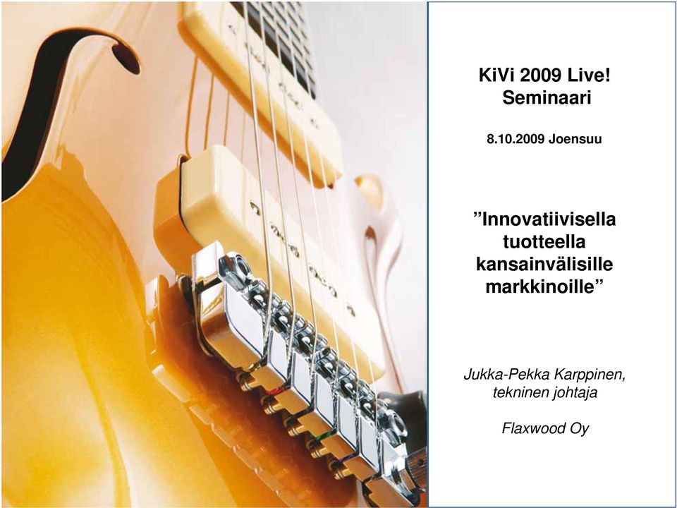 tuotteella kansainvälisille
