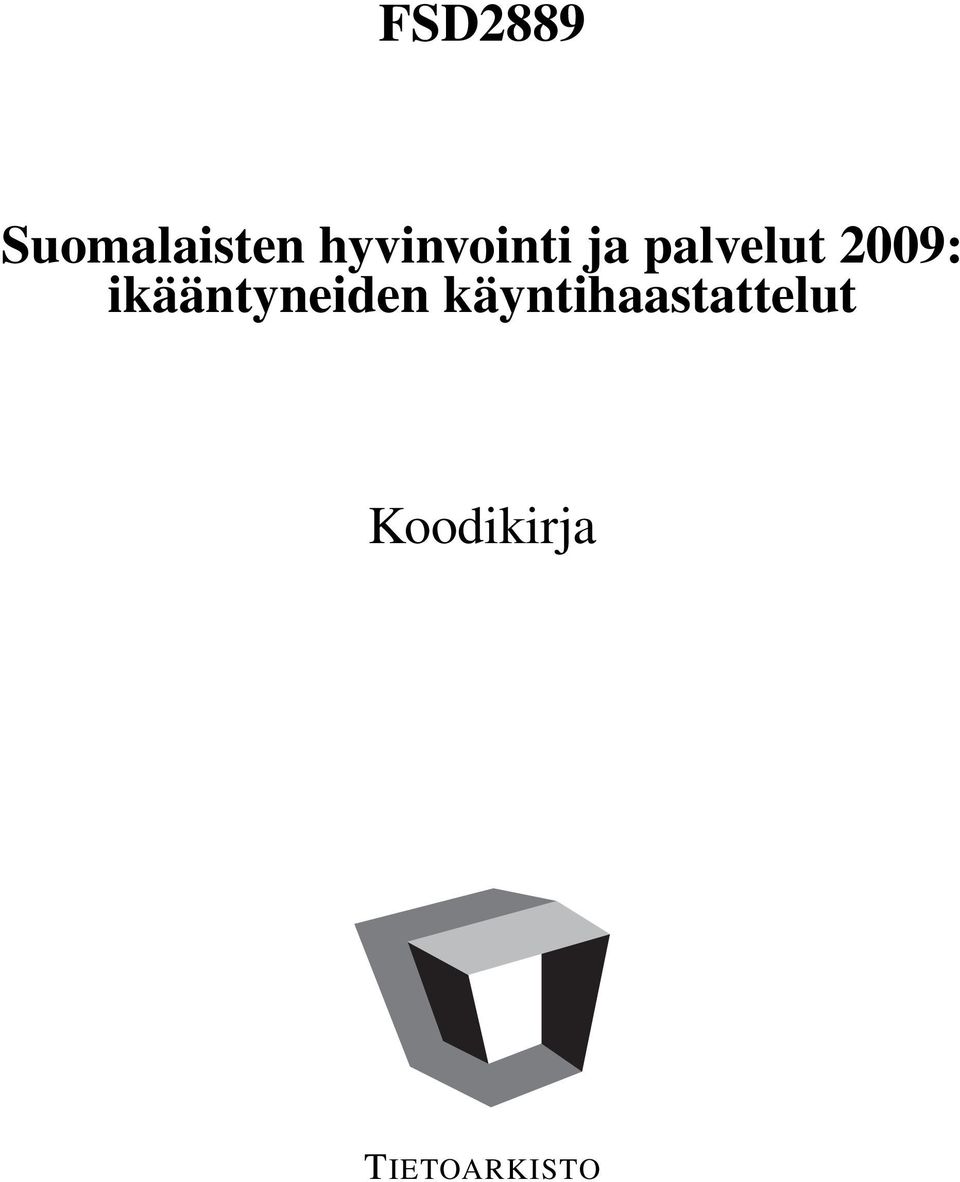 2009: ikääntyneiden