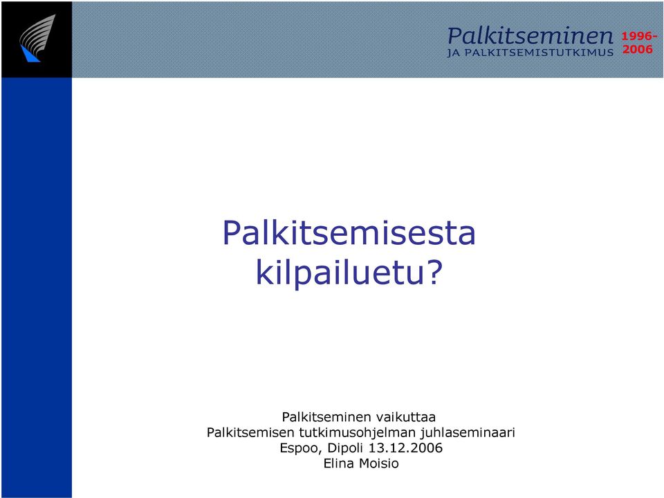 Palkitsemisen tutkimusohjelman