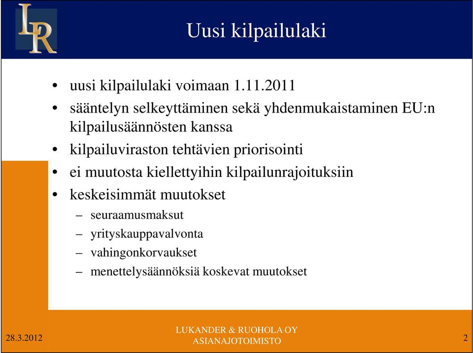 kilpailuviraston tehtävien priorisointi ei muutosta kiellettyihin