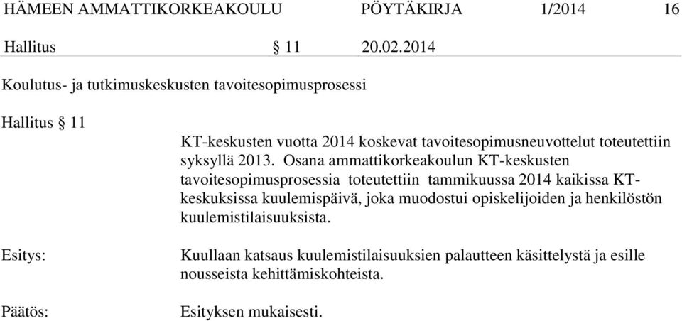 toteutettiin syksyllä 2013.