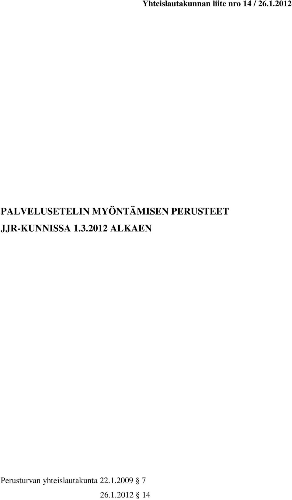 2012 PALVELUSETELIN MYÖNTÄMISEN