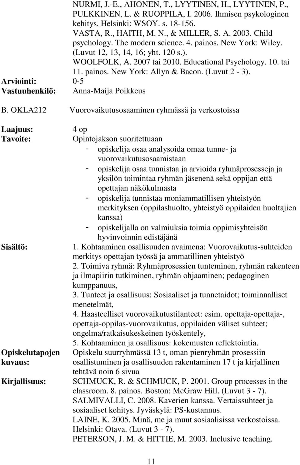(Luvut 2-3). 0-5 Vastuuhenkilö: Anna-Maija Poikkeus B.