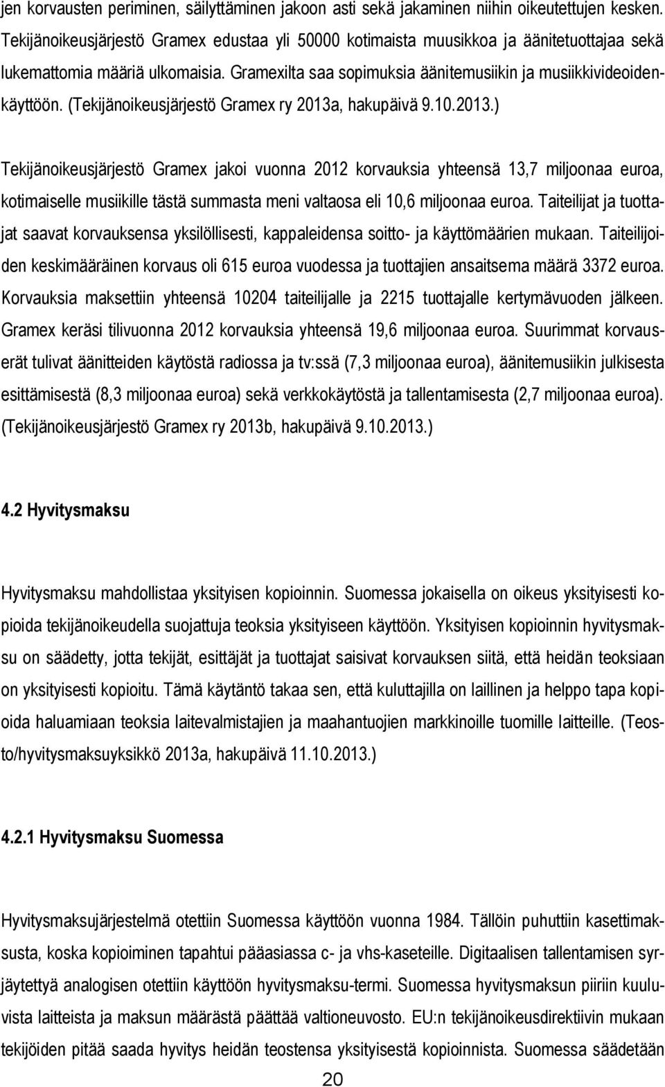 (Tekijänoikeusjärjestö Gramex ry 2013a