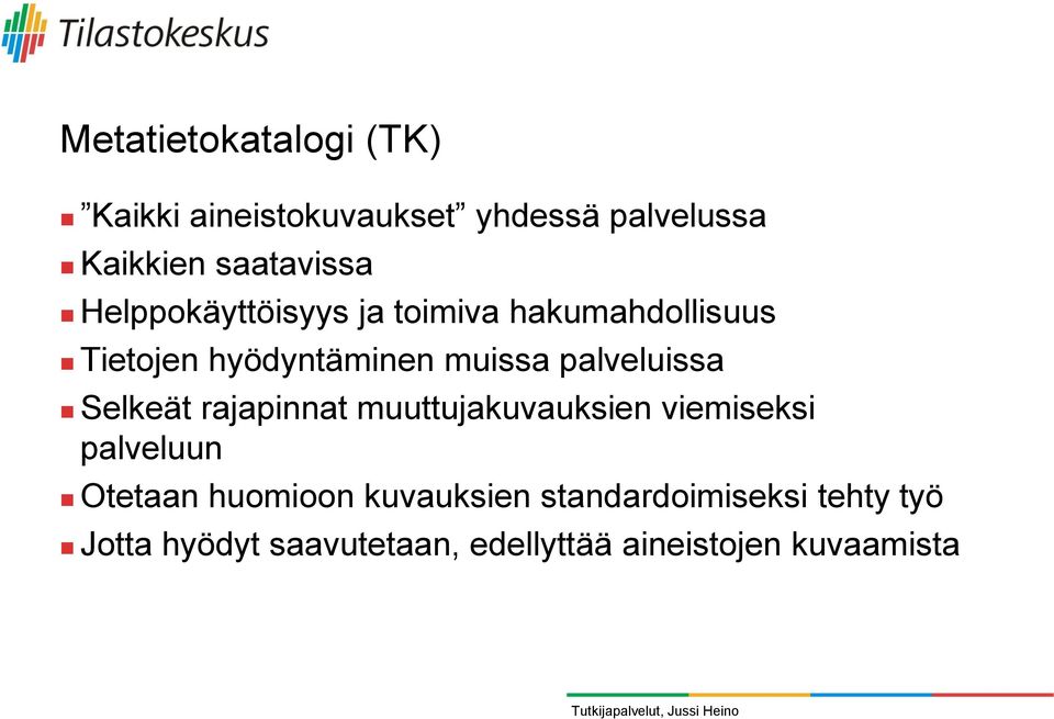 Selkeät rajapinnat muuttujakuvauksien viemiseksi palveluun Otetaan huomioon kuvauksien