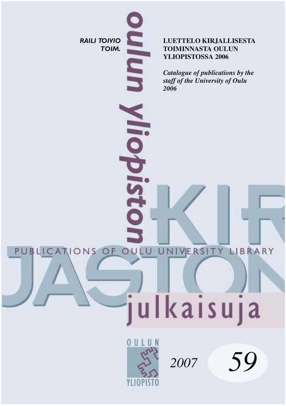 OULUN YLIOPISTOSSA 2006 Catalogue of