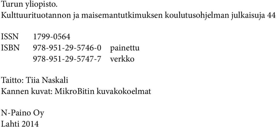 julkaisuja 44 ISSN 1799-0564 ISBN 978-951-29-5746-0 painettu