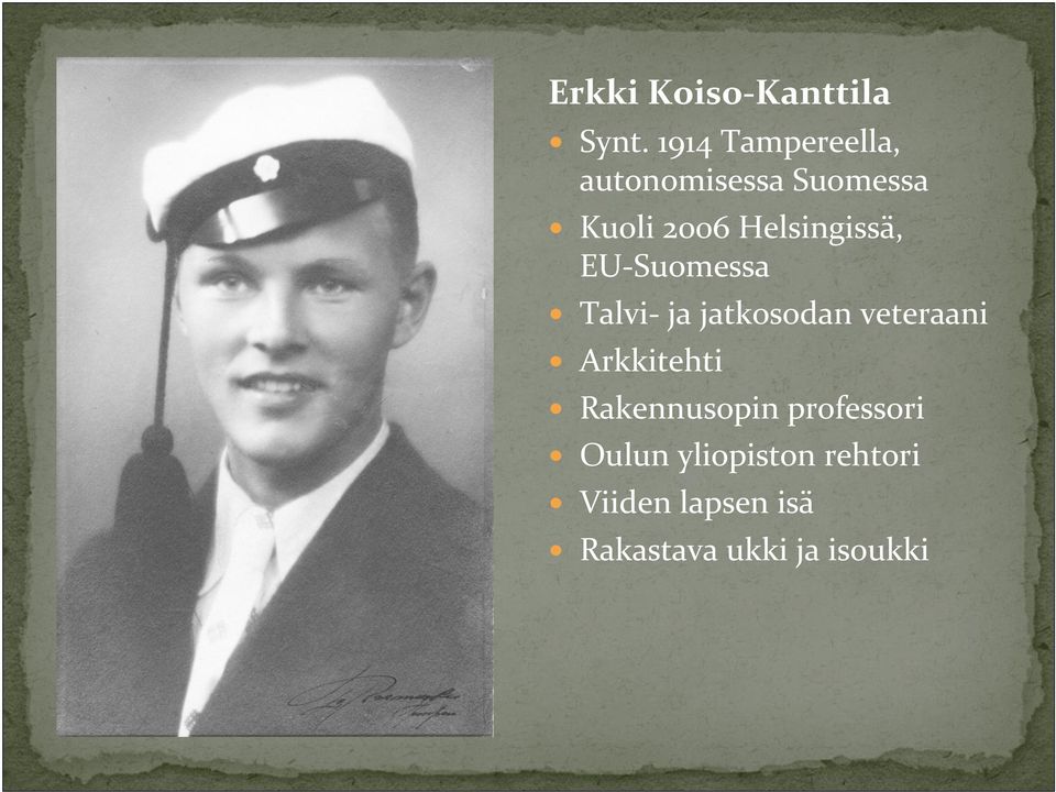 Helsingissä, EU Suomessa Talvi ja jatkosodan veteraani