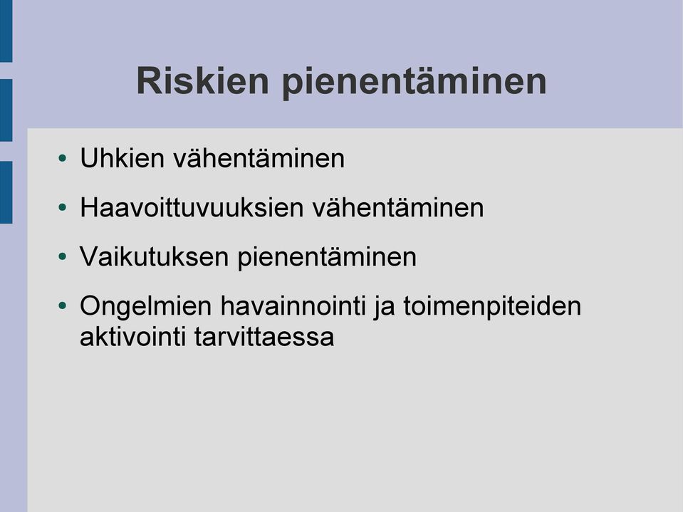 vähentäminen Vaikutuksen pienentäminen