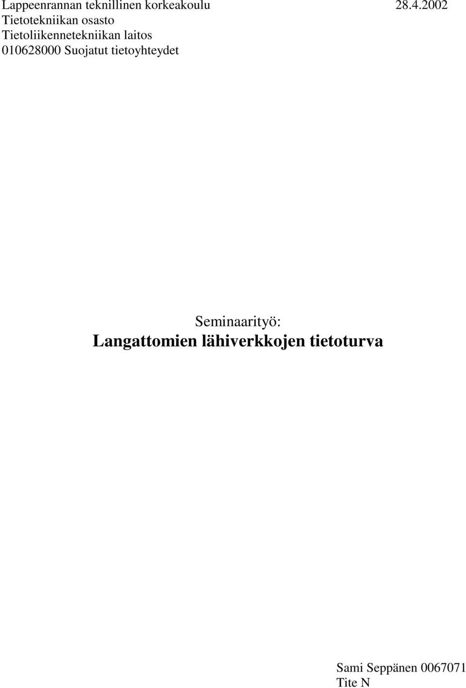 laitos 010628000 Suojatut tietoyhteydet Seminaarityö: