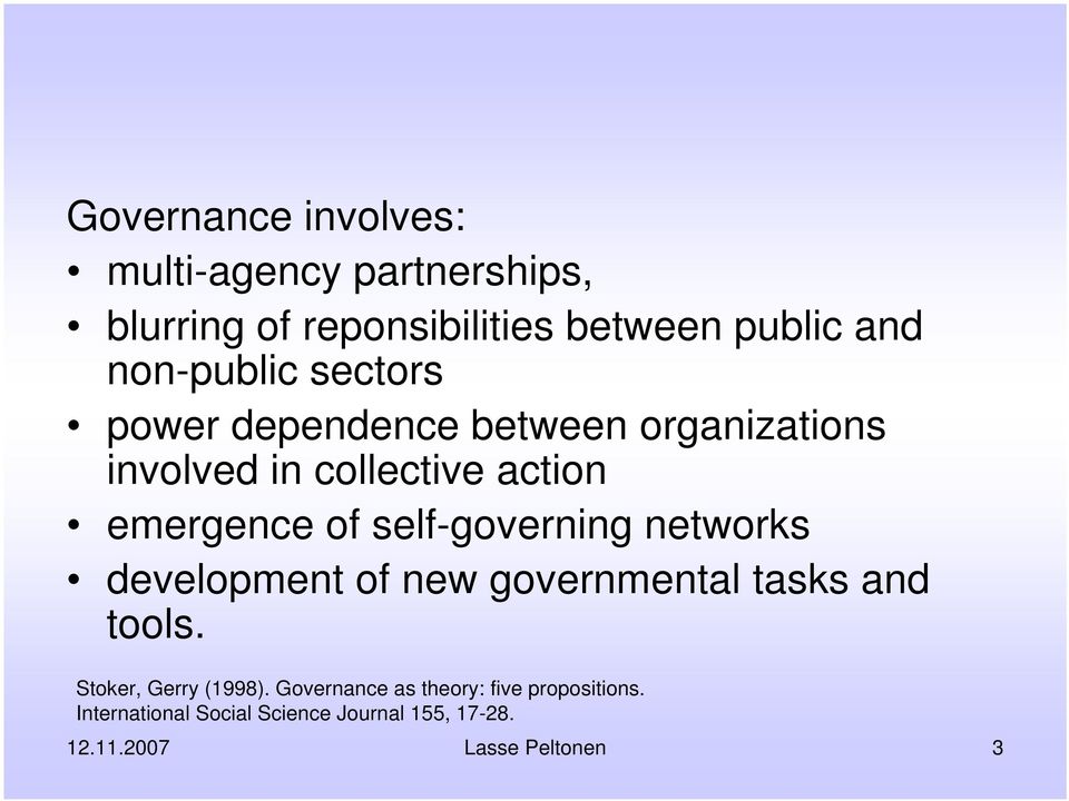 self-governing networks development of new governmental tasks and tools. Stoker, Gerry (1998).