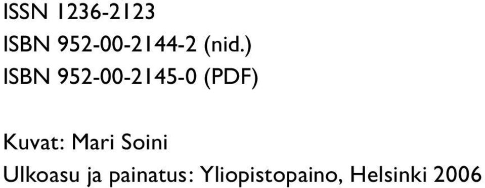 Kuvat: Mari Soini Ulkoasu ja