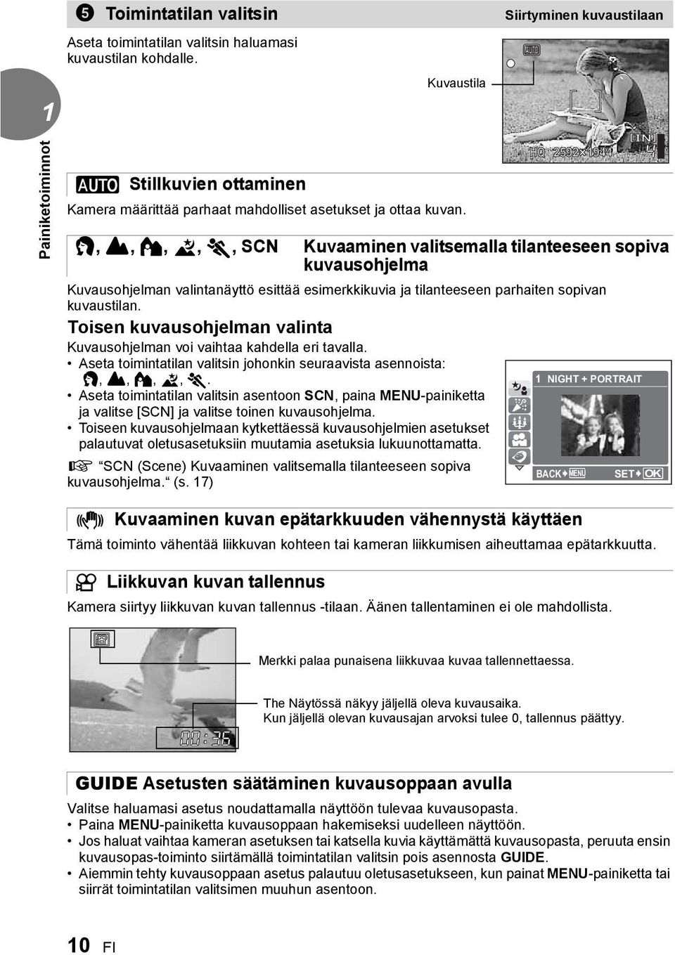 i, l, k, L, j, SCN Kuvaaminen valitsemalla tilanteeseen sopiva kuvausohjelma Kuvausohjelman valintanäyttö esittää esimerkkikuvia ja tilanteeseen parhaiten sopivan kuvaustilan.