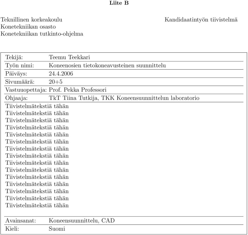 suunnittelu Päiväys: 24.4.2006 Sivumäärä: 20+5 Vastuuopettaja: Prof.