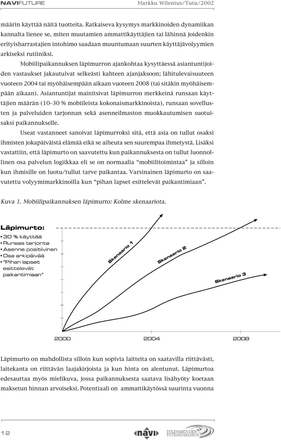 arkiseksi rutiiniksi.