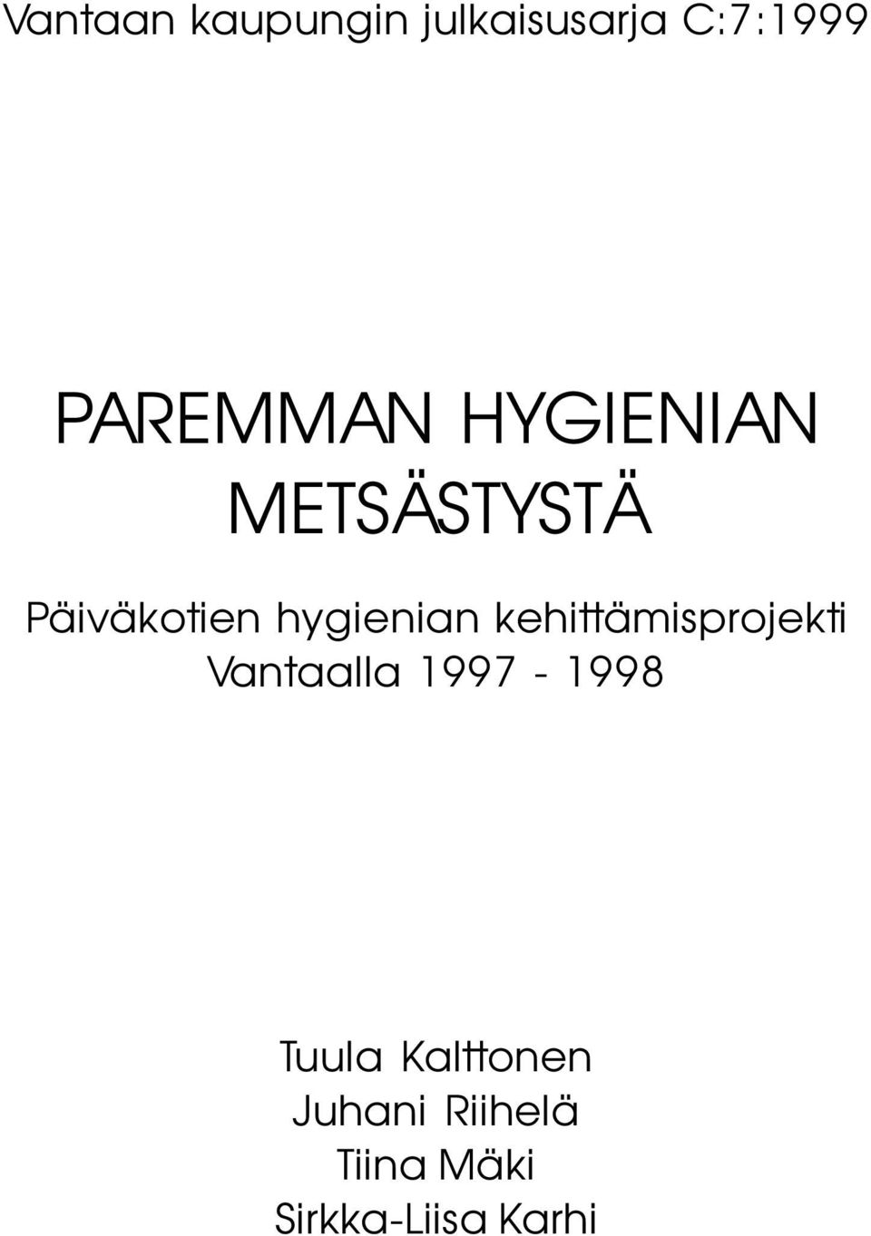 hygienian kehittämisprojekti Vantaalla 1997-1998