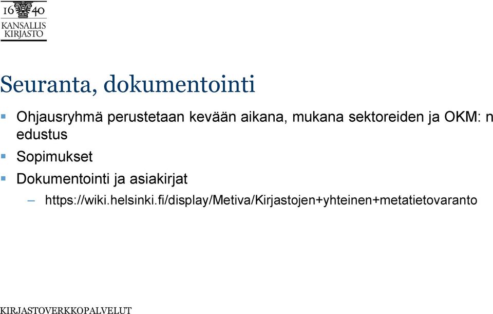 Sopimukset Dokumentointi ja asiakirjat https://wiki.