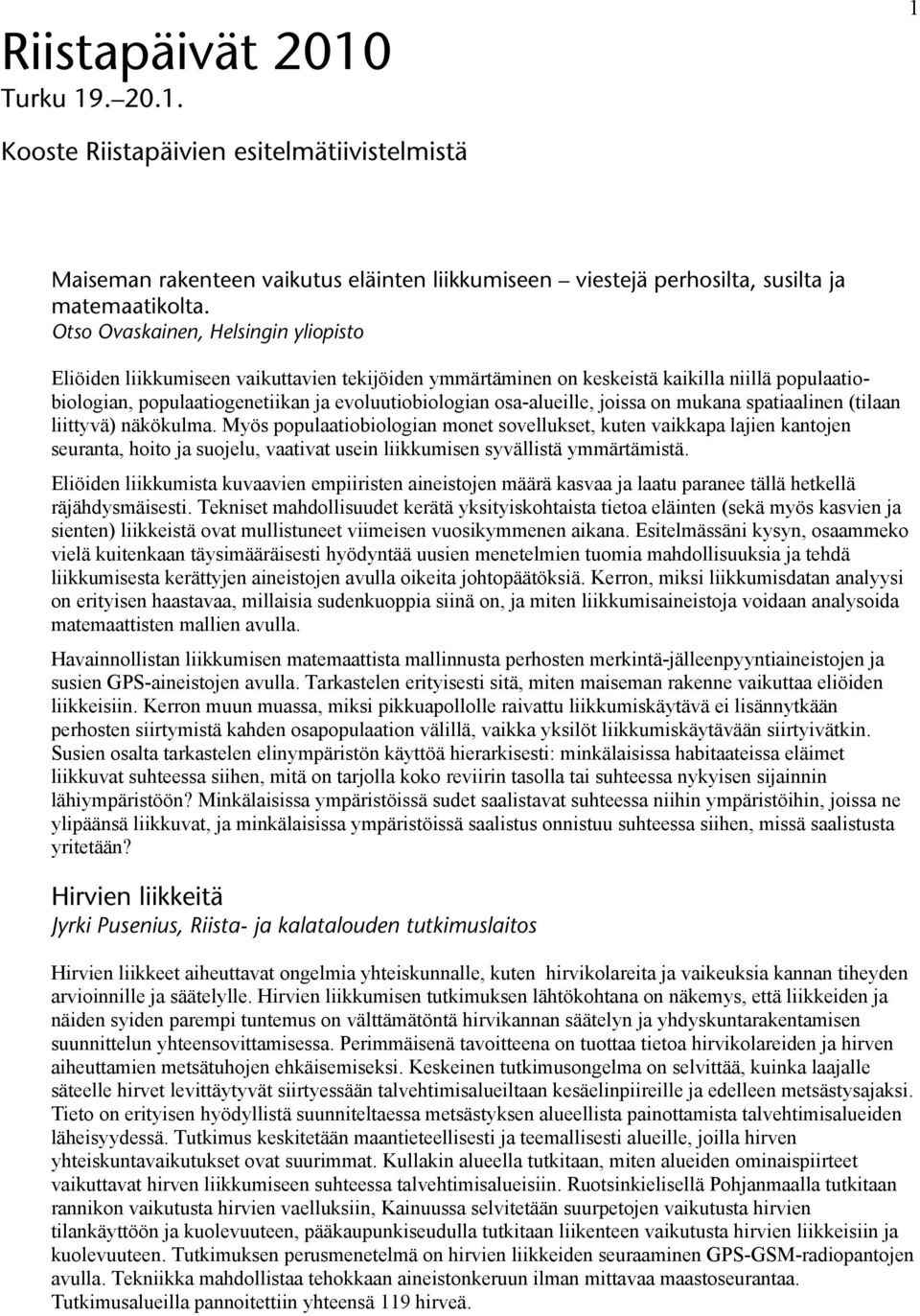 osa-alueille, joissa on mukana spatiaalinen (tilaan liittyvä) näkökulma.