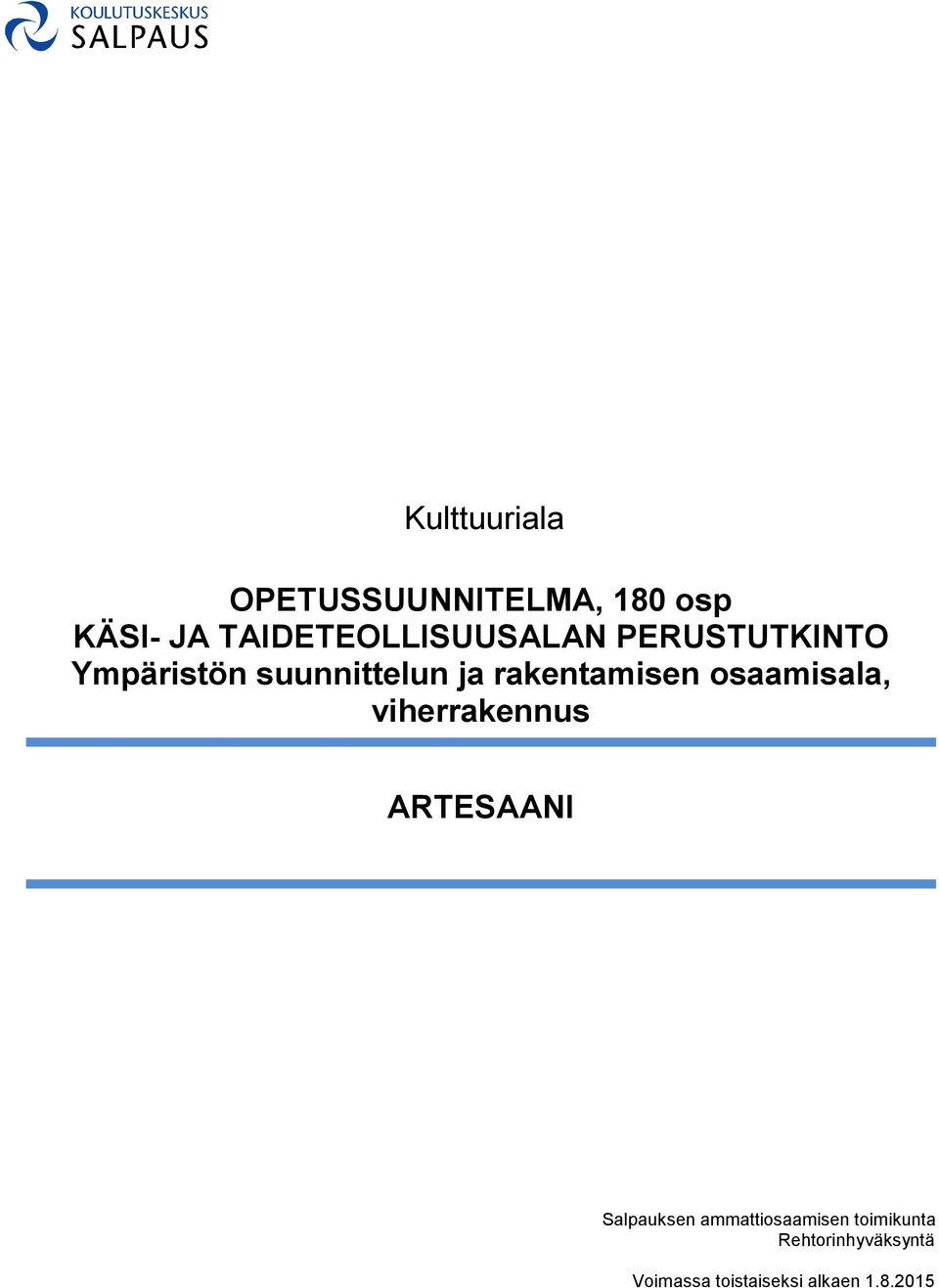 rakentamisen osaamisala, viherrakennus ARTESAANI Salpauksen