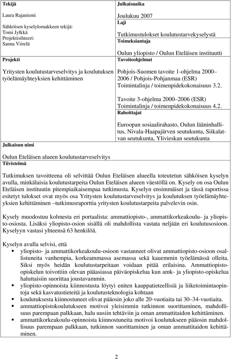 Pohjois-Pohjanmaa (ESR) Toimintalinja / toimenpidekokonaisuus 3.2.