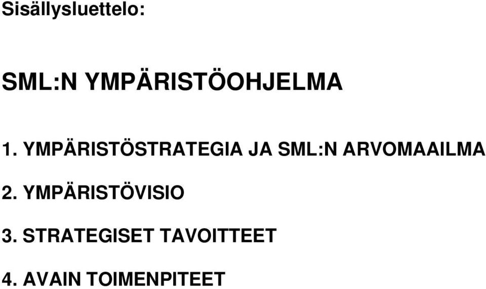 YMPÄRISTÖSTRATEGIA JA SML:N