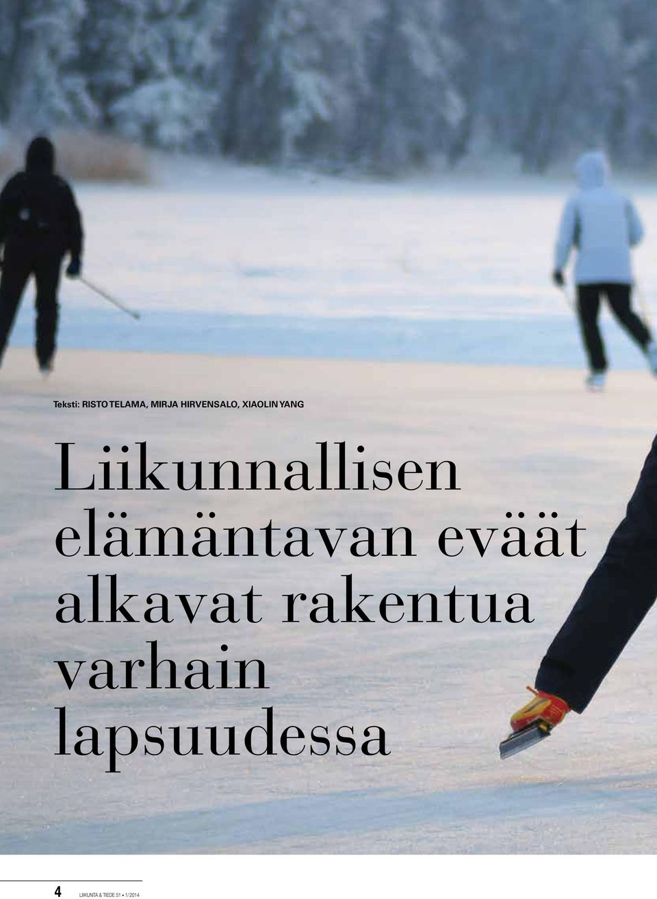 Liikunnallisen elämäntavan eväät