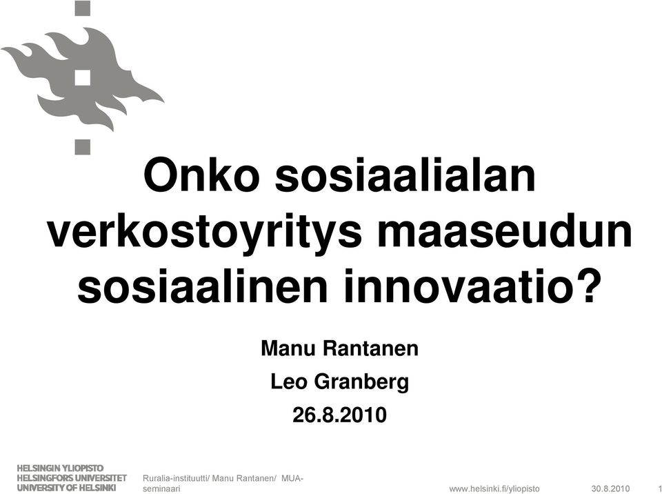 Manu Rantanen Leo Granberg 26.8.