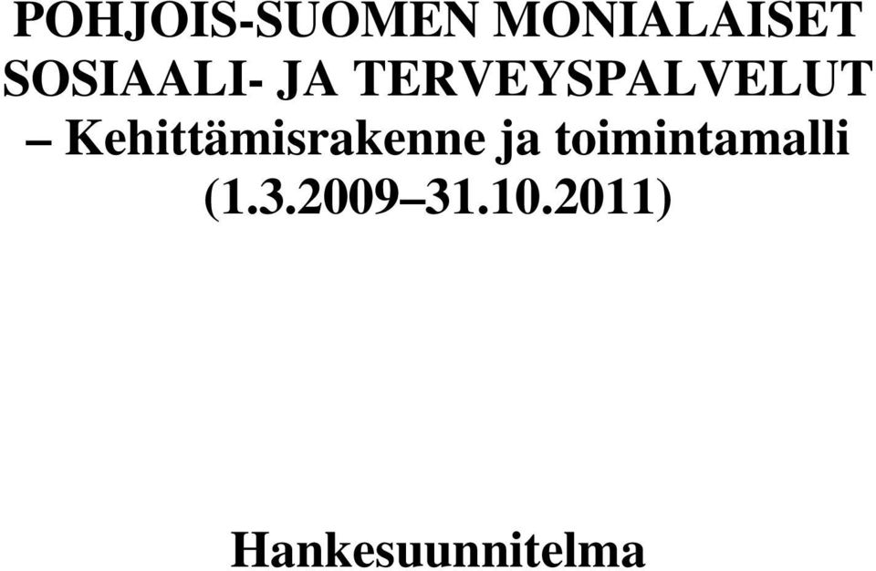 Kehittämisrakenne ja