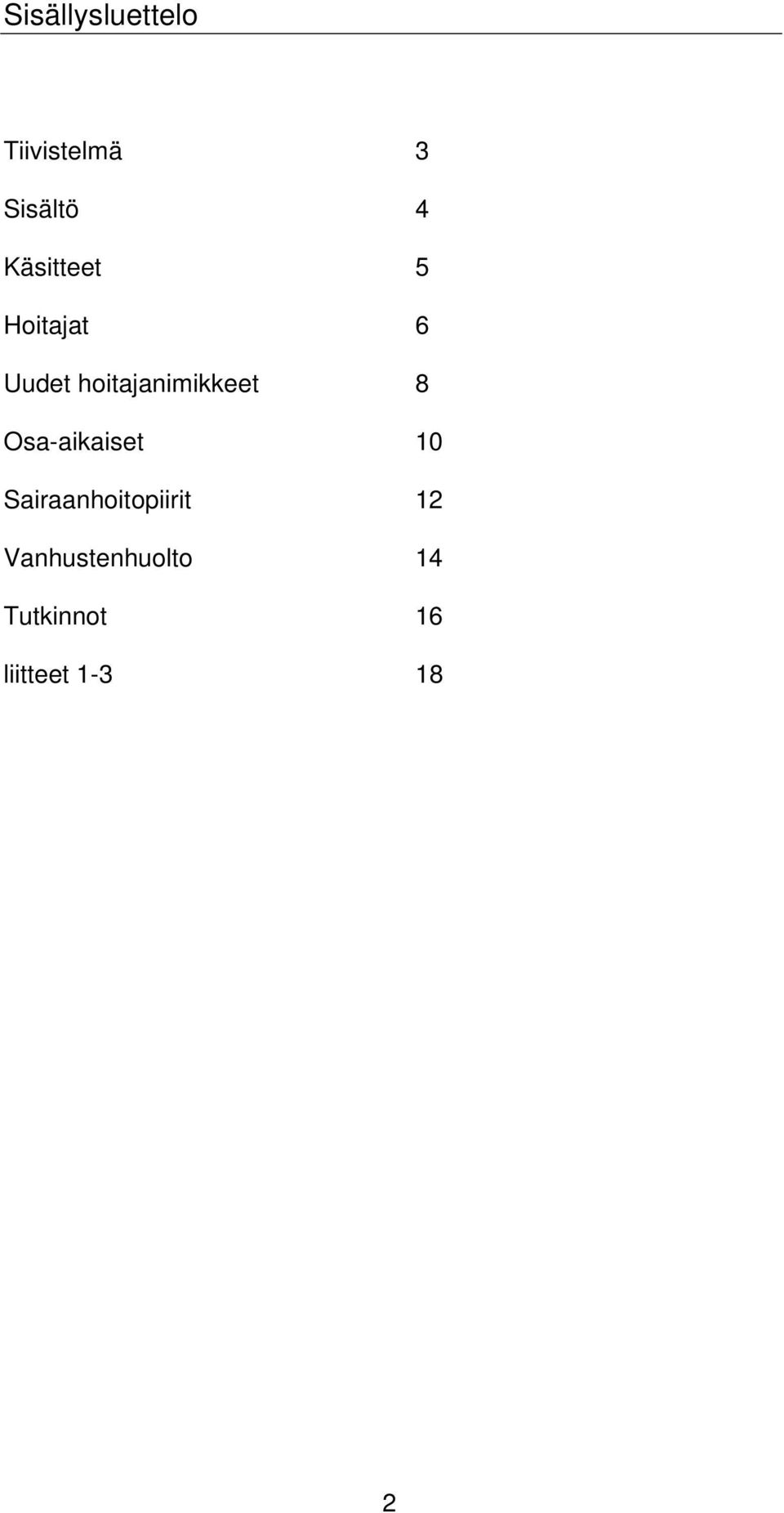 hoitajanimikkeet 8 Osa-aikaiset 10